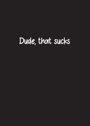 Great Greetings Dude, That Sucks Sorry Your Dog Died Bereavement/Sympathy Card