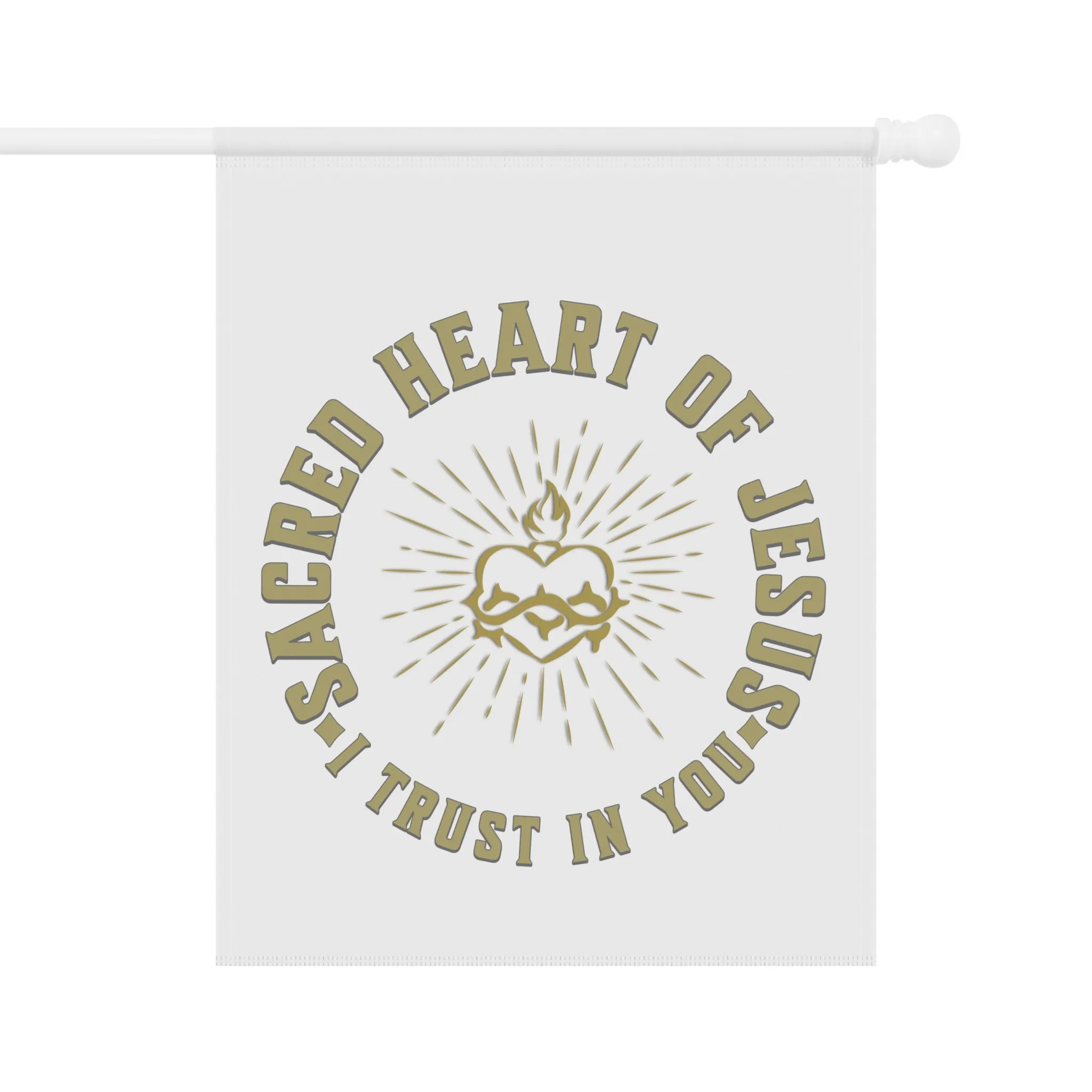 Sacred Heart of Jesus, I Trust in: You Garden Flag